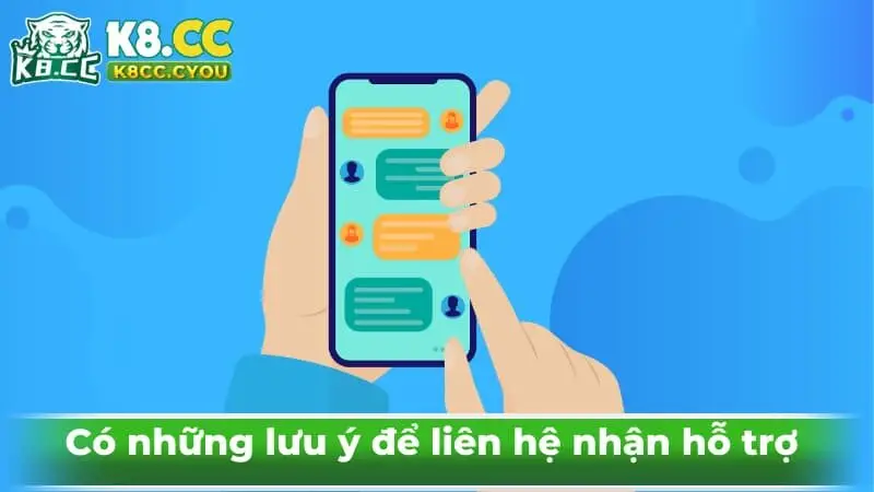 Có những lưu ý để liên hệ nhận hỗ trợ